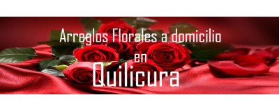 Arreglos Florales a domicilio en Quilicura, Envío de arreglos florales en Quilicura, Flores a domicilio en Quilicura